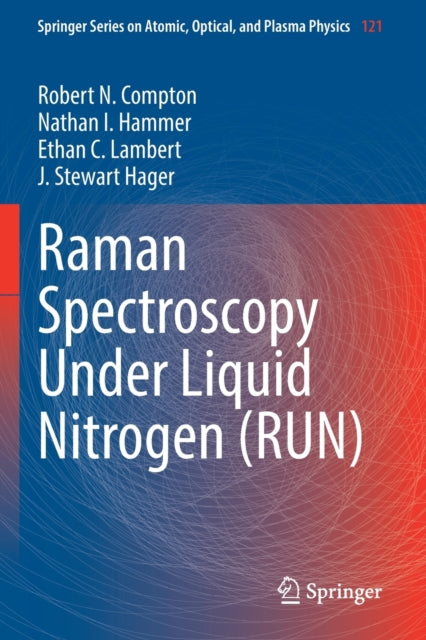 Book cover of: Raman Spectroscopy Under Liquid Nitrogen (RUN). By: Robert N. Compton