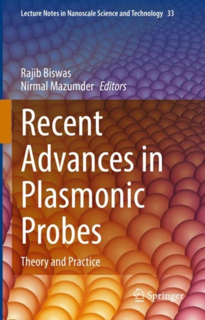 Book cover of: Recent Advances in Plasmonic Probes. By: Rajib Biswas