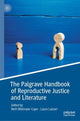 Book cover of: Palgrave Handbook of Reproductive Justice and Literature. By: Beth Widmaier Capo