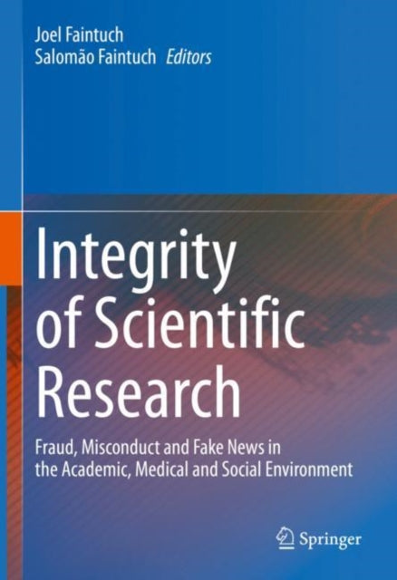 Book cover of: Integrity of Scientific Research. By: Joel Faintuch