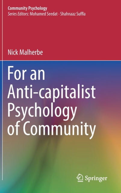 Book cover of: For an Anti-capitalist Psychology of Community. By: Nick Malherbe