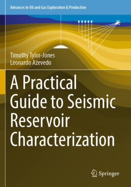 Book cover of: Practical Guide to Seismic Reservoir Characterization. By: Timothy Tylor-Jones