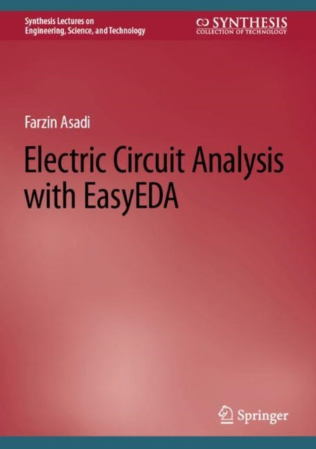 Book cover of: Electric Circuit Analysis with EasyEDA. By: Shima Ghanavati Nasab