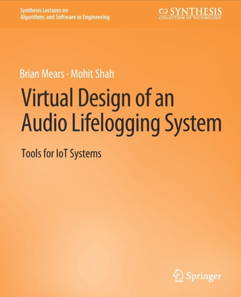 Virtual Design of an Audio Lifelogging System