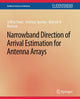 Book cover of: Narrowband Direction of Arrival Estimation for Antenna Arrays. By: Jeffrey Foutz