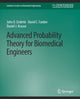 Book cover of: Advanced Probability Theory for Biomedical Engineers. By: John Enderle