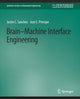 Book cover of: Brain-Machine Interface Engineering. By: Justin Sanchez