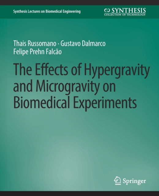 Book cover of: Effects of Hypergravity and Microgravity on Biomedical Experiments, The. By: Thais Russomano