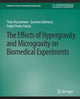 Book cover of: Effects of Hypergravity and Microgravity on Biomedical Experiments, The. By: Thais Russomano