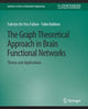 Book cover of: Graph Theoretical Approach in Brain Functional Networks. By: Fabrizio Fallani