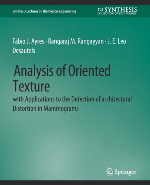 Analysis of Oriented Texture with application to the Detection of Architectural Distortion in Mammograms