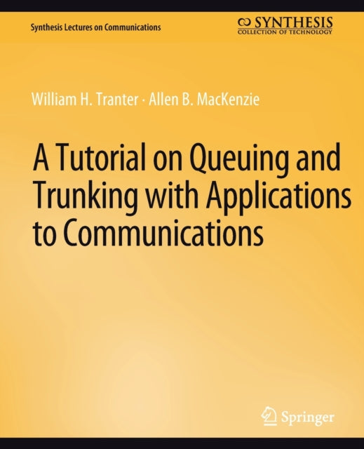 Book cover of: Tutorial on Queuing and Trunking with Applications to Communications. By: William Tranter