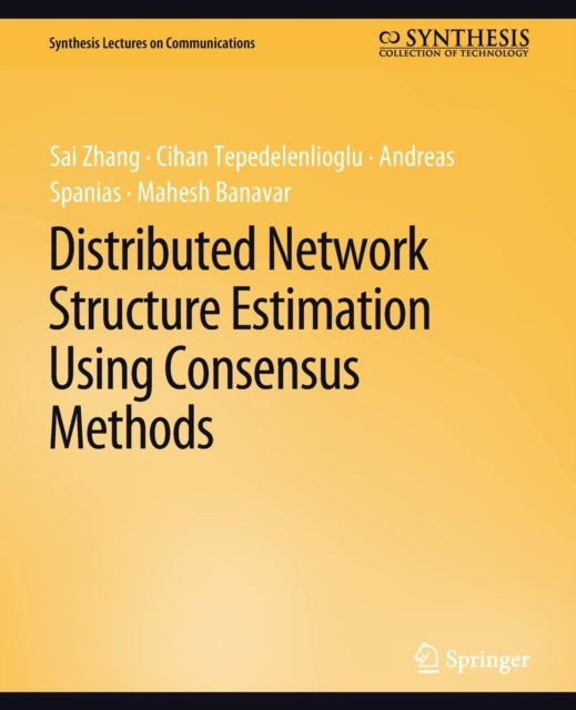 Book cover of: Distributed Network Structure Estimation Using Consensus Methods. By: Sai Zhang