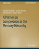 Book cover of: Primer on Compression in the Memory Hierarchy. By: Somayeh Sardashti