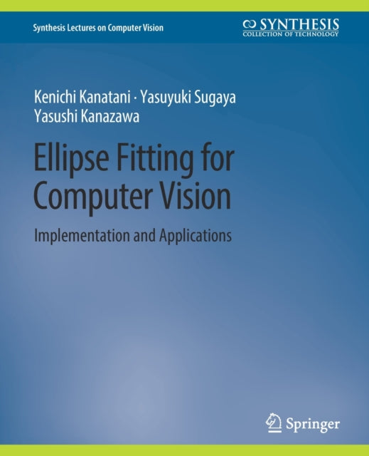 Book cover of: Ellipse Fitting for Computer Vision. By: Margrit Betke