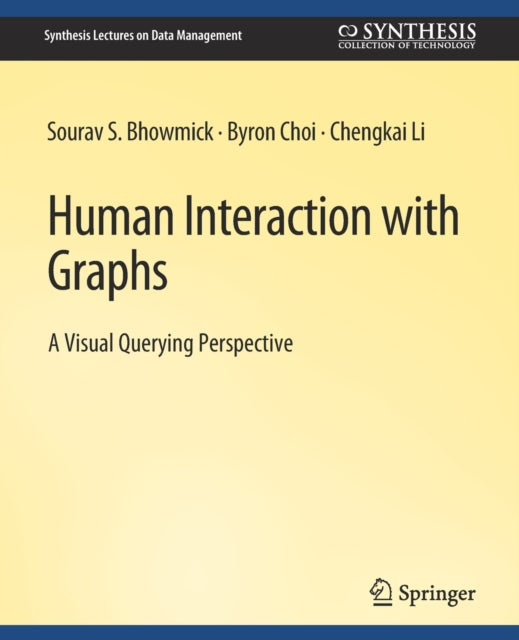 Book cover of: Human Interaction with Graphs. By: Sourav S. Bhowmick