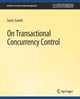 Book cover of: On Transactional Concurrency Control. By: Goetz Graefe