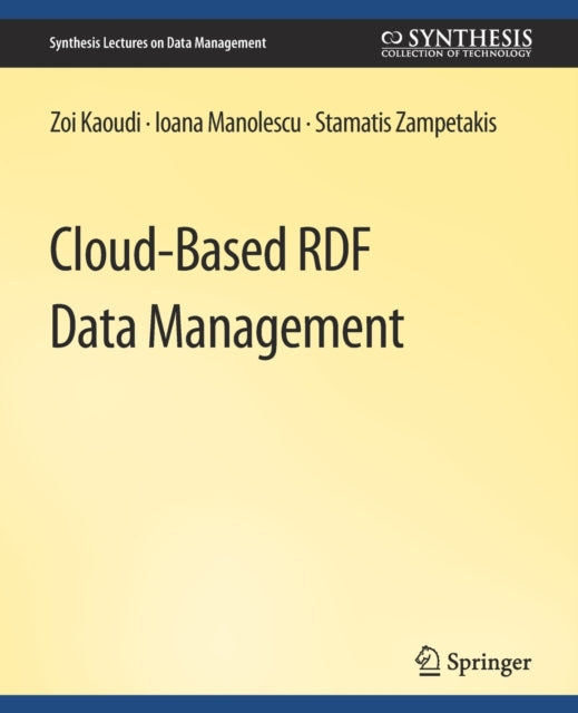 Book cover of: Cloud-Based RDF Data Management. By: Zoi Kaoudi