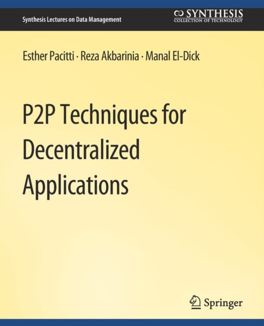 Book cover of: P2P Techniques for Decentralized Applications. By: Esther Pacitti