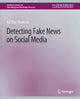 Book cover of: Detecting Fake News on Social Media. By: Kai Shu