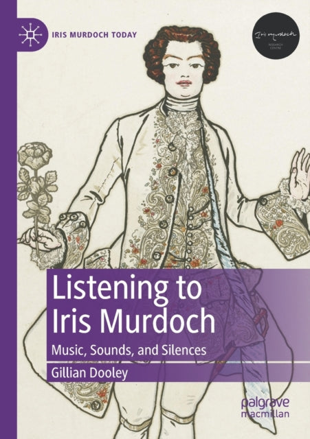 Book cover of: Listening to Iris Murdoch. By: Gillian Dooley
