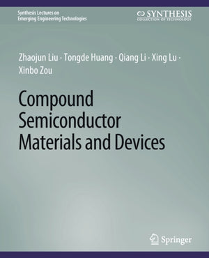 Compound Semiconductor Materials and Devices