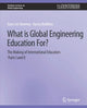 Book cover of: What is Global Engineering Education For? The Making of International Educators, Part I & II. By: Gary Downey
