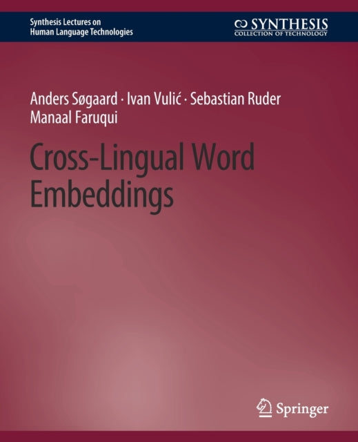 Book cover of: Cross-Lingual Word Embeddings. By: Anders Søgaard