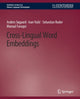 Book cover of: Cross-Lingual Word Embeddings. By: Anders Søgaard