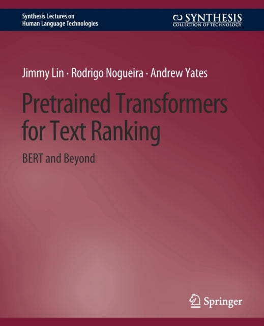 Book cover of: Pretrained Transformers for Text Ranking. By: Jimmy Lin