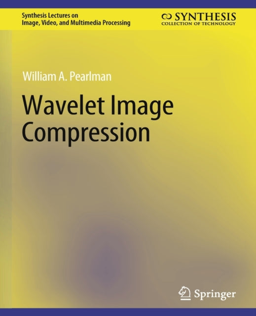 Book cover of: Wavelet Image Compression. By: William Pearlman