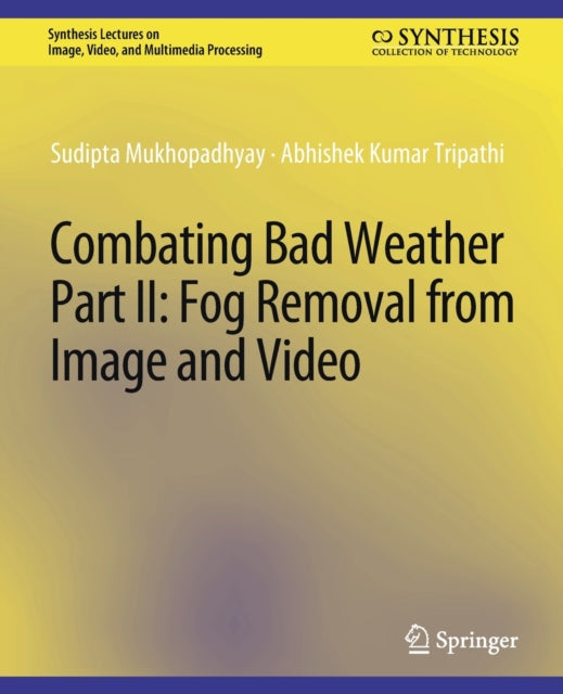 Book cover of: Combating Bad Weather Part II. By: Sudipta Mukhopadhyay