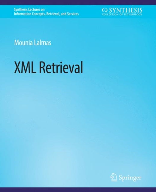 Book cover of: XML Retrieval. By: Mounia Lalmas