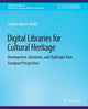 Book cover of: Digital Libraries for Cultural Heritage. By: Tatjana Aparac-Jelusić