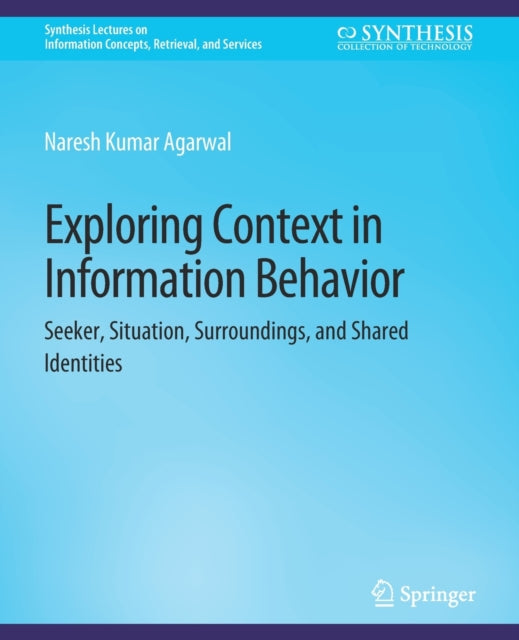 Book cover of: Exploring Context in Information Behavior. By: Naresh Kumar Agarwal