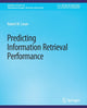 Book cover of: Predicting Information Retrieval Performance. By: Robert M. Losee