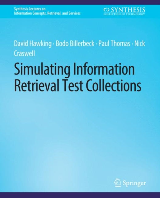 Book cover of: Simulating Information Retrieval Test Collections. By: David Hawking
