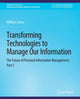 Book cover of: Transforming Technologies to Manage Our Information. By: Jones, William