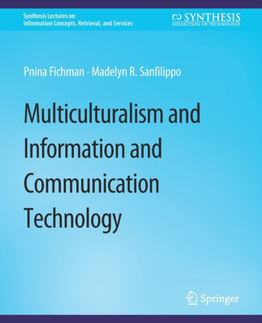 Book cover of: Multiculturalism and Information and Communication Technology. By: Pnina Fichman