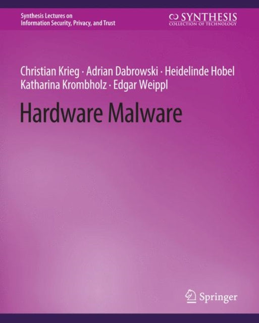 Book cover of: Hardware Malware. By: Edgar Weippl