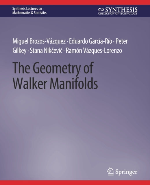 Book cover of: Geometry of Walker Manifolds. By: Peter B. Gilkey