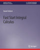 Book cover of: Fast Start Integral Calculus. By: Daniel Ashlock