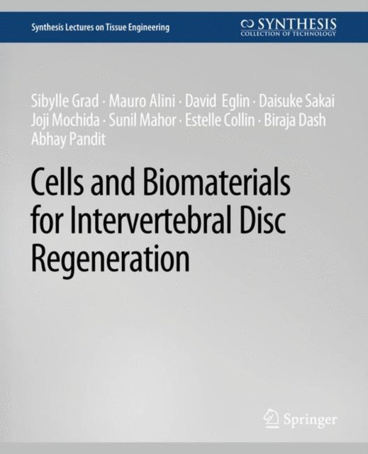 Book cover of: Cells and Biomaterials for Intervertebral Disc Regeneration. By: Sibylle Grad