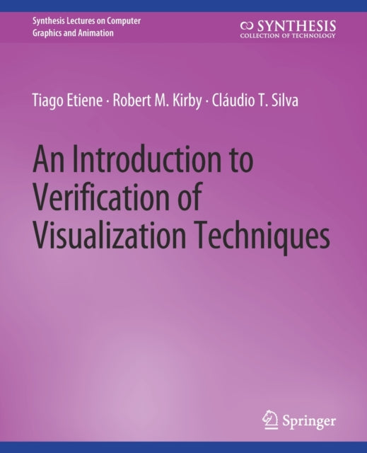 Book cover of: Introduction to Verification of Visualization Techniques. By: Tiago Etiene