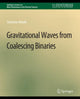 Book cover of: Gravitational Waves from Coalescing Binaries. By: Stanislav Babak