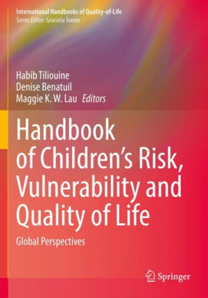 Handbook of Children’s Risk, Vulnerability and Quality of Life