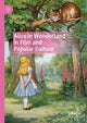 Book cover of: Alice in Wonderland in Film and Popular Culture. By: Antonio Sanna