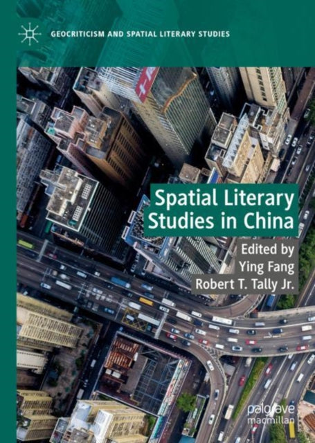 Book cover of: Spatial Literary Studies in China. By: Ying Fang