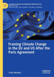 Book cover of: Framing Climate Change in the EU and US After the Paris Agreement. By: Frank Wendler
