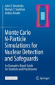 Book cover of: Monte Carlo N-Particle Simulations for Nuclear Detection and Safeguards. By: Andrea Favalli